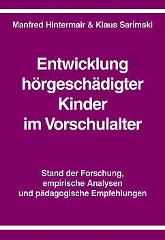 Entwicklung hörgeschädigter Kinder im Vorschulalter