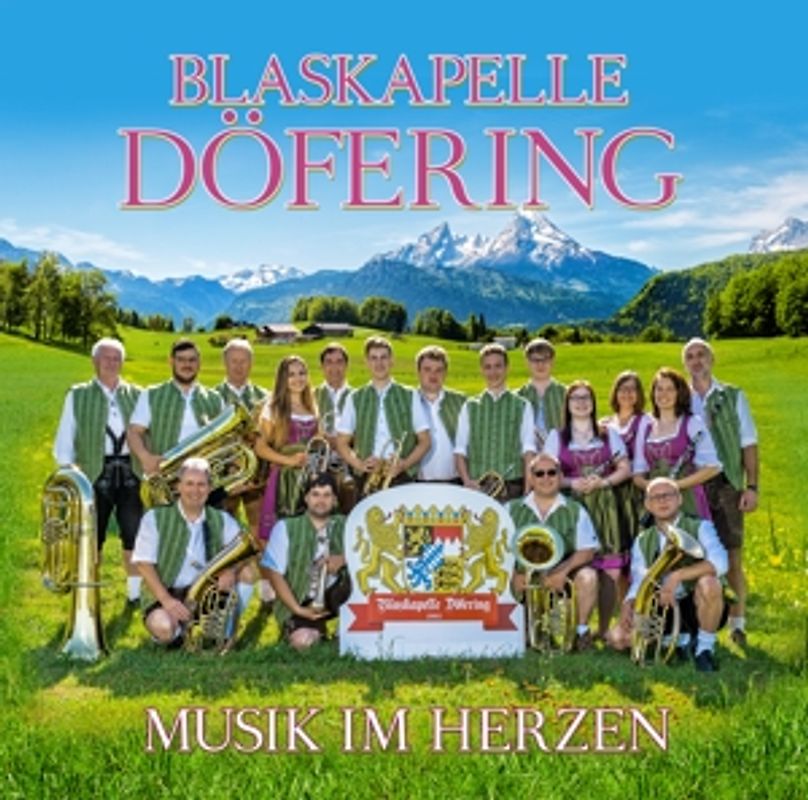 Blaskapelle Döfering - Musik im Herzen