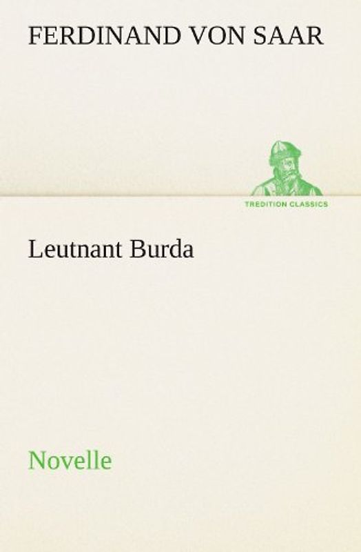 Leutnant Burda: Novelle - Saar, Ferdinand von