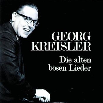 Georg Kreisler - Die Alten Bösen Lieder