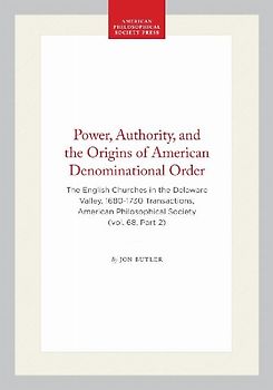Power, Authority, and the Origins of American Denominational Order