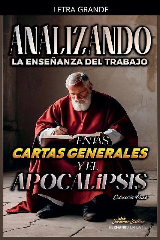 Analizando la Enseñanza del Trabajo en las Cartas Generales y el Apocalipsis