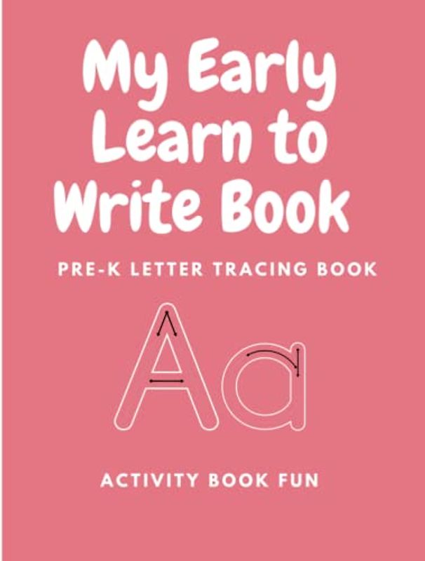 My Early Learn to Write: Pre-K Letter Tracing Book