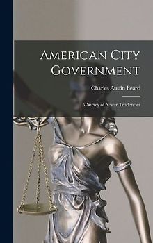 American City Government: A Survey of Newer Tendencies
