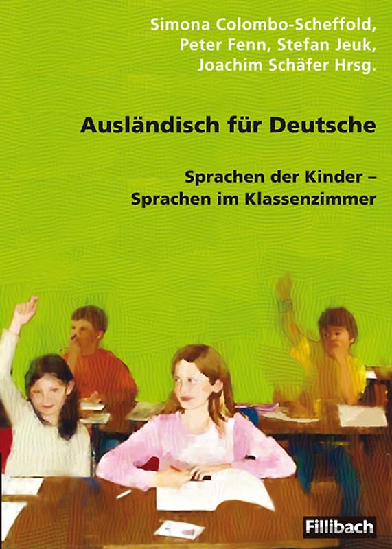 Ausländisch für Deutsche. Sprachen der Kinder – Sprachen im Klassenzimmer