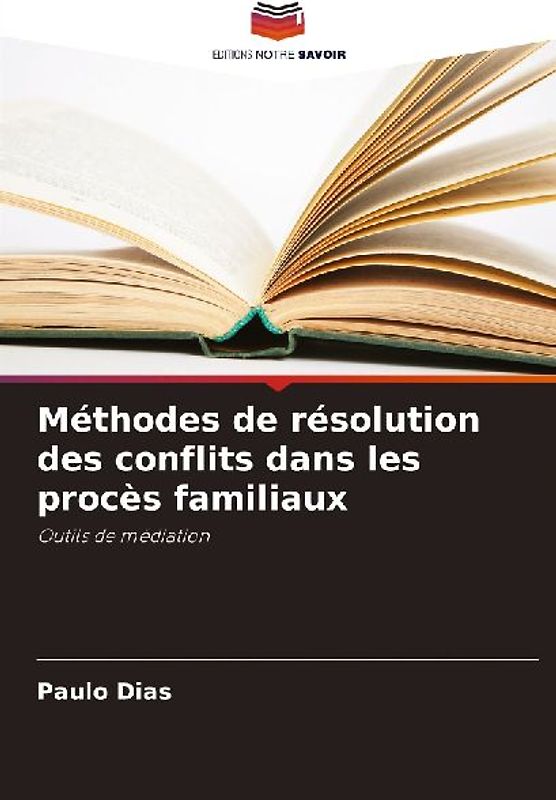 Méthodes de résolution des conflits dans les procès familiaux