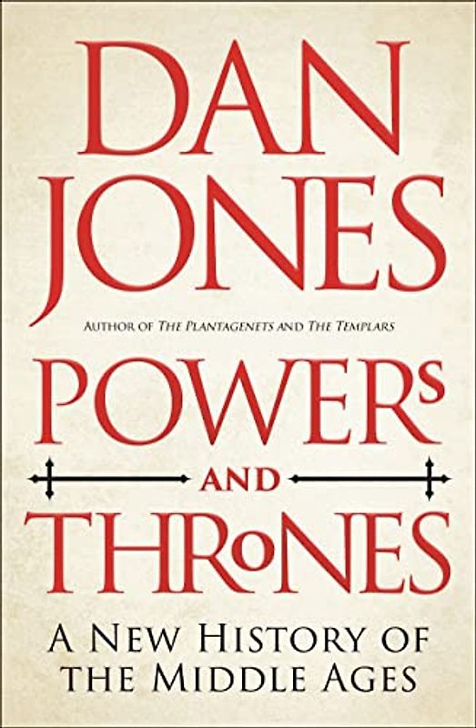 Powers and Thrones: A New History of the Middle Ages (Periscopi)