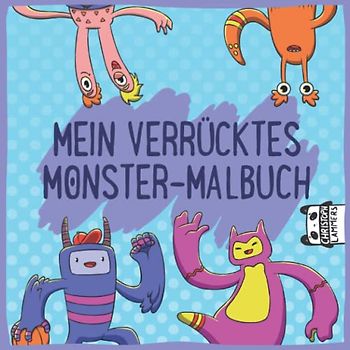 Mein verrücktes Monster-Malbuch: 40 tolle Monster-Motive zum Ausmalen für Kinder ab 4 Jahren