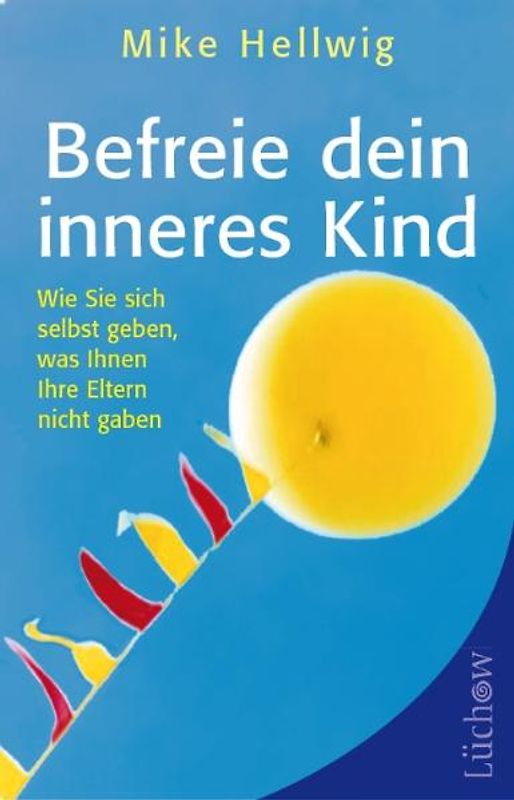 Befreie dein inneres Kind