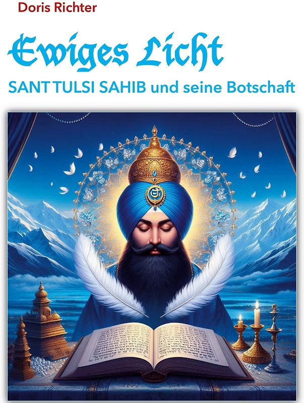 Ewiges Licht - Sant Tulsi Sahib und seine Botschaft