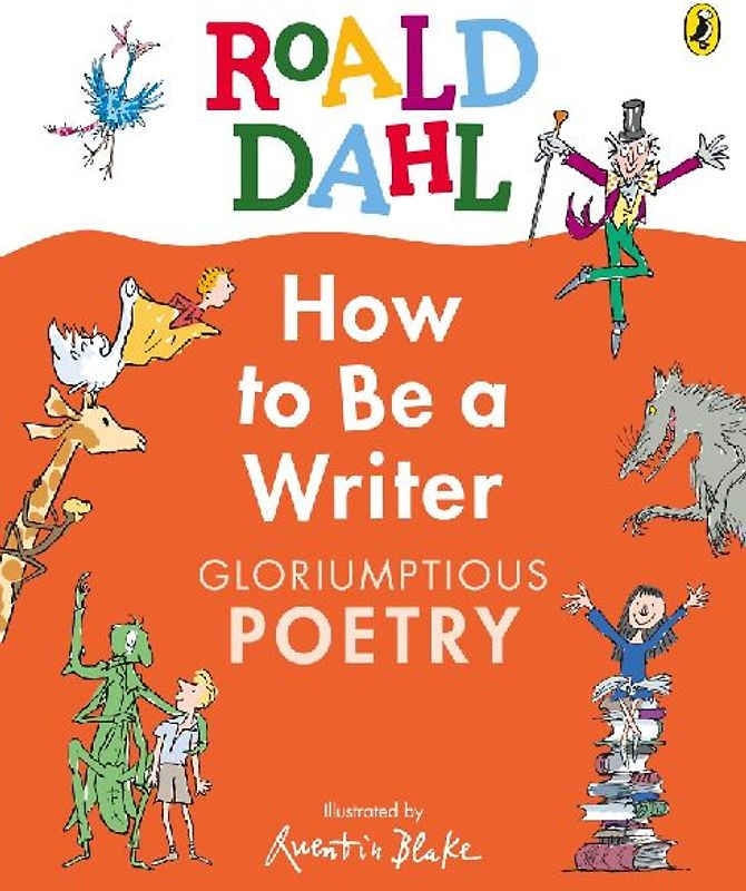 How to Be a Writer: Gloriumptious Poetry