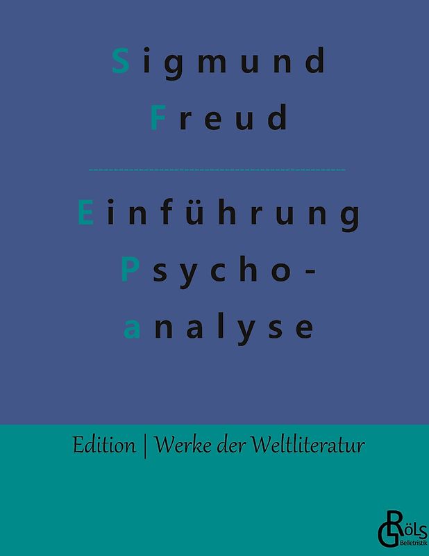 Vorlesungen zur Einführung in die Psychoanalyse
