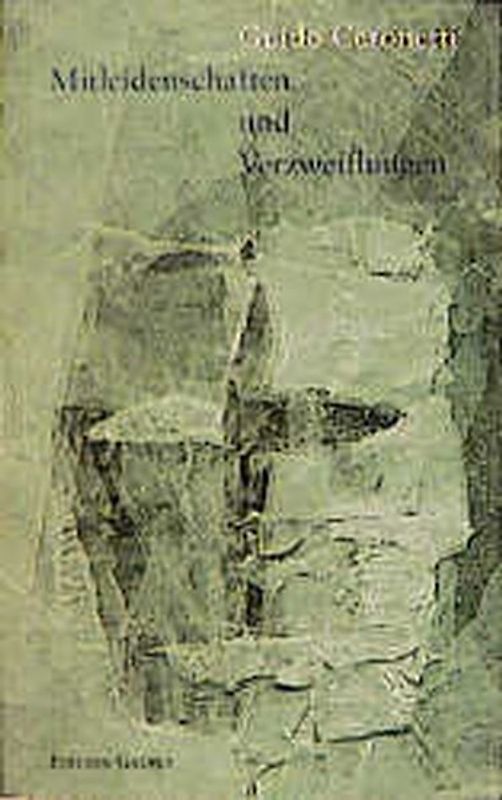 Mitleidenschaften und Verzweiflungen