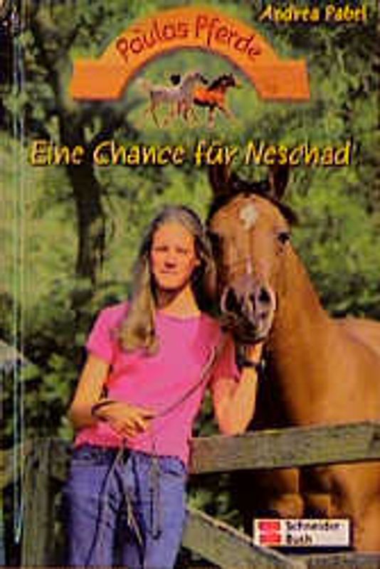 Paulas Pferde / Eine Chance für Neschad