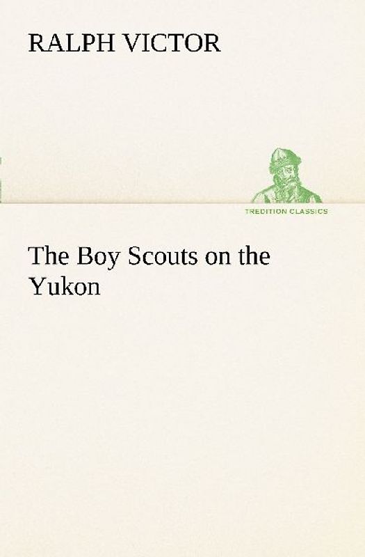 The Boy Scouts on the Yukon