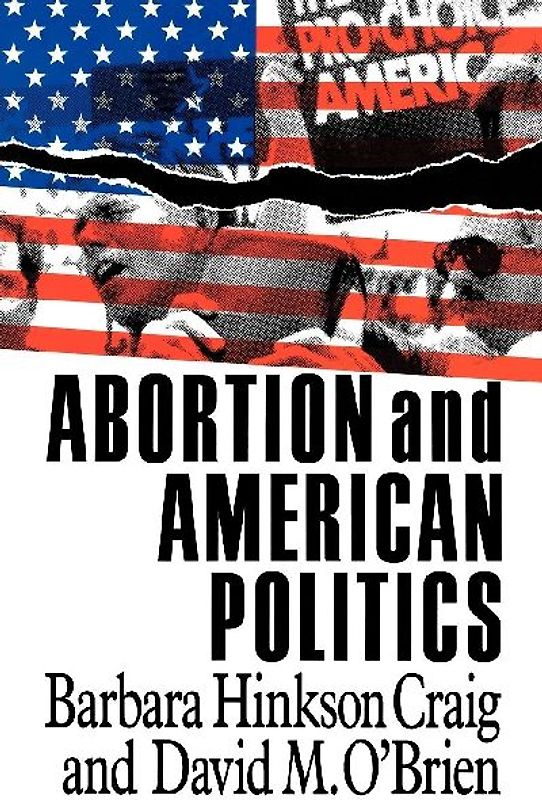 Abortion and American Politics