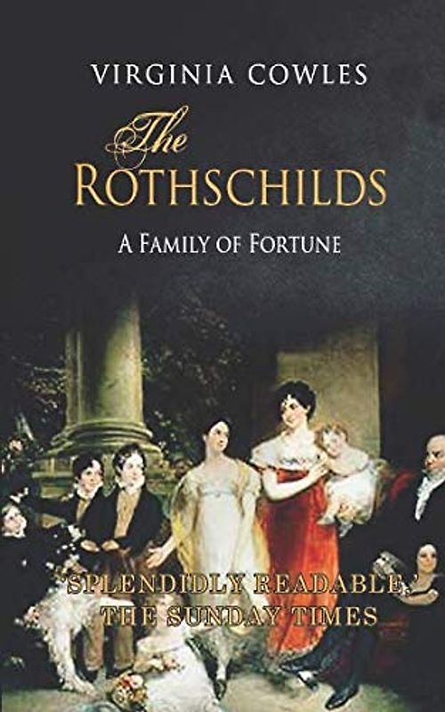 The Rothschilds (Dynasties, Band 2)