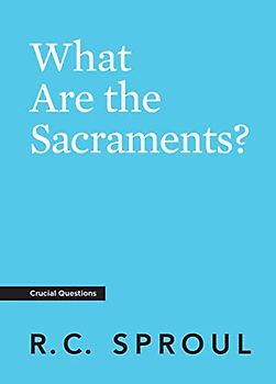 What Are the Sacraments