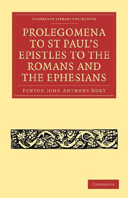 Prolegomena to St Paul's Epistles to the Romans and the Ephesians