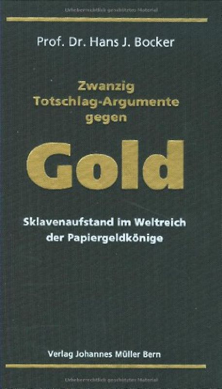 Zwanzig Totschlag-Argumente gegen Gold