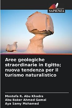 Aree geologiche straordinarie in Egitto; nuova tendenza per il turismo naturalistico