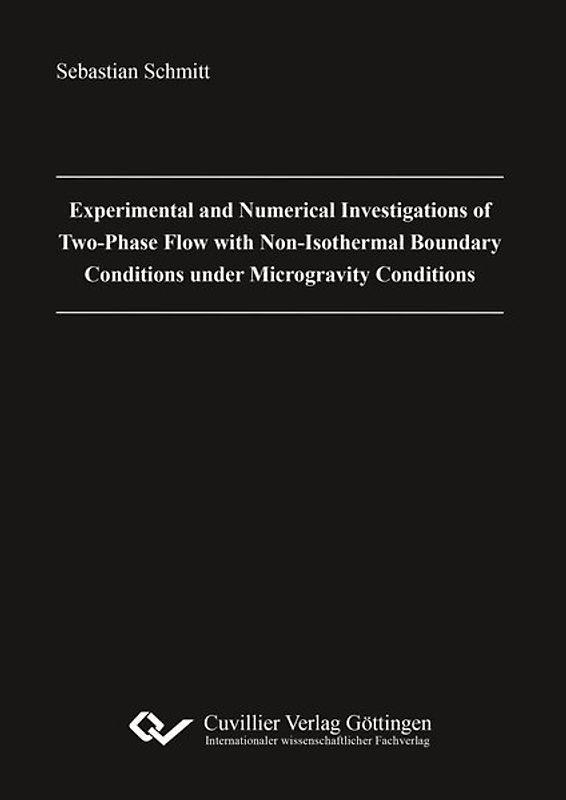 Experimental and Numerical Investigations of Two-Phase Flow with Non-Isothermal Boundary Conditions under Microgravity Conditions