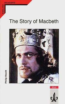 The Story of Macbeth. Shakespeare's play retold. Englische Lektüre für das 5. Lernjahr