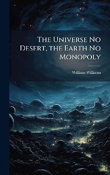 The Universe No Desert, the Earth No Monopoly