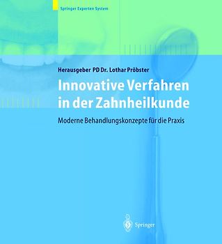 Innovative Verfahren in der Zahnheilkunde