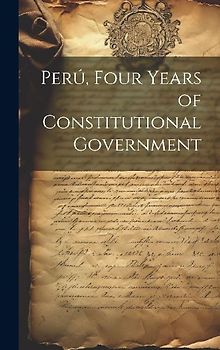 Perú, Four Years of Constitutional Government