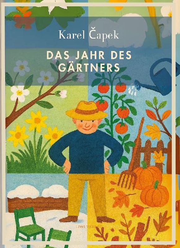 Karel Capek:  Das Jahr des Gärtners. Vollständige Neuausgabe