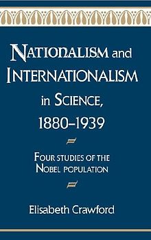 Nationalism and Internationalism in Science, 1880-1939