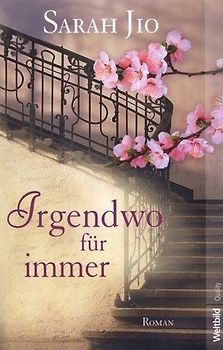 Irgendwo für immer -  Sarah Jio [Taschenbuch, Weltbild]