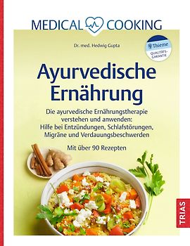 Medical Cooking: Ayurvedische Ernährung