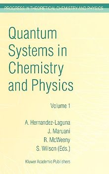 Quantum Systems in Chemistry and Physics