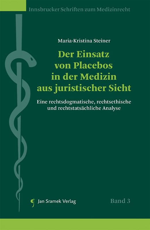 Der Einsatz von Placebos in der Medizin aus juristischer Sicht