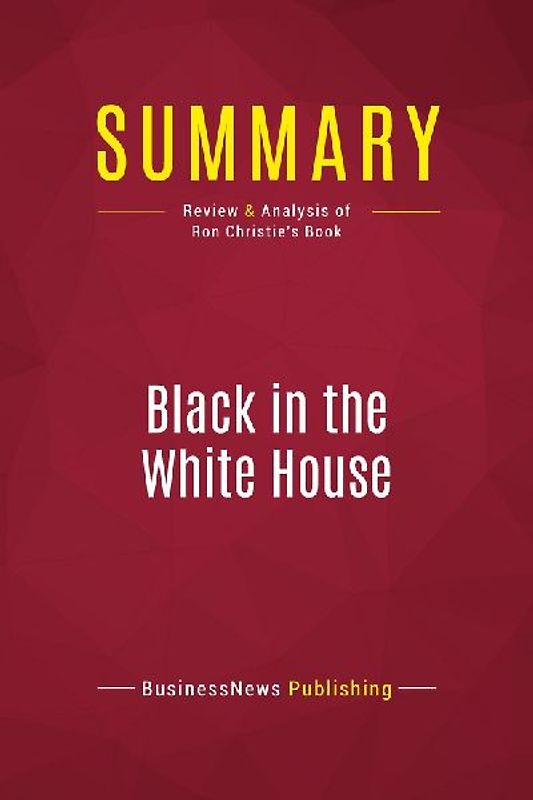 Summary: Black in the White House