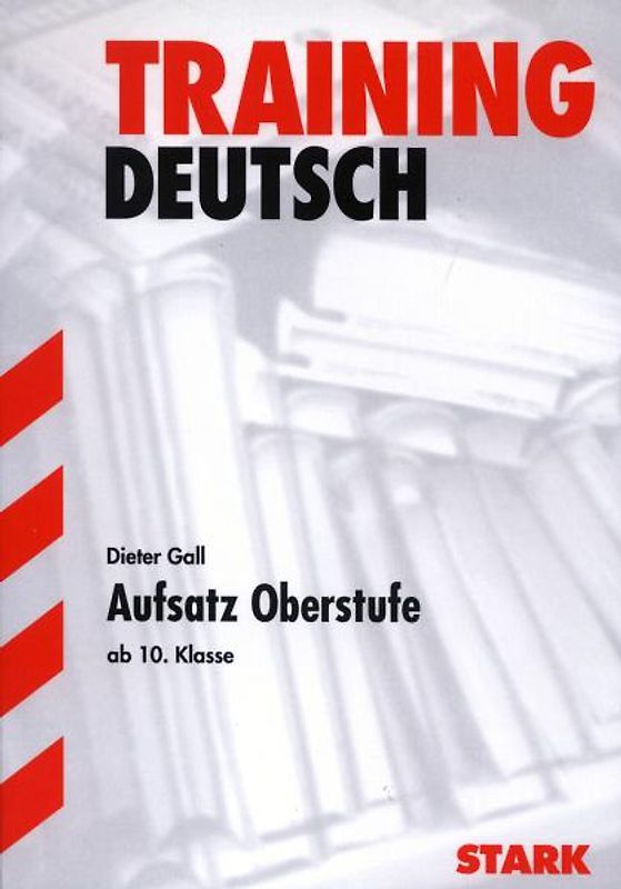 STARK Training Deutsch - Aufsatz Oberstufe
