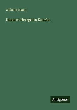 Unseres Herrgotts Kanzlei