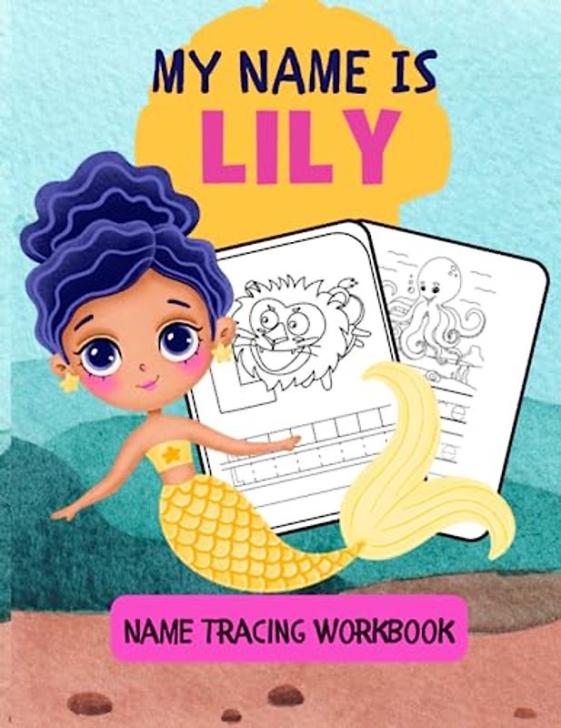 MY NAME IS LILY | NAME TRACING WORKBOOK | PERSONALIZED LEARN TO WRITE MY NAME