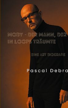 Moby - Der Mann, der in Loops träumte