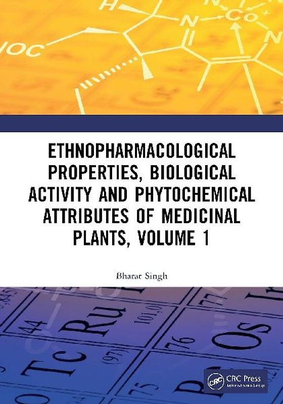 Ethnopharmacological Properties, Biological Activity and Phytochemical Attributes of Medicinal Plants, Volume 1