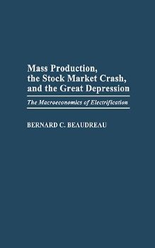 Mass Production, the Stock Market Crash, and the Great Depression