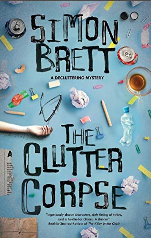 The Clutter Corpse (Decluttering Mysteries, 1, Band 1)