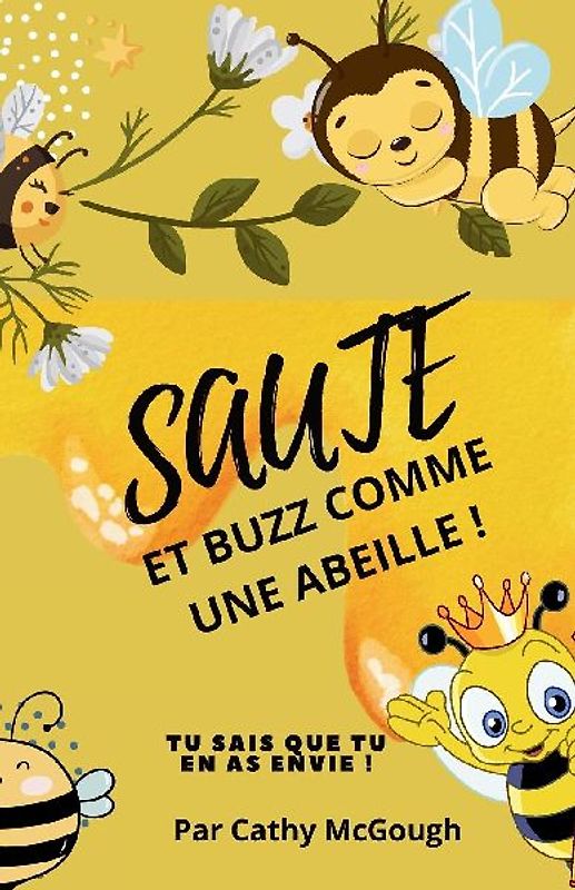 SAUTE ET BUZZ COMME UNE ABEILLE! FRENCH EDITION LIVRE 6