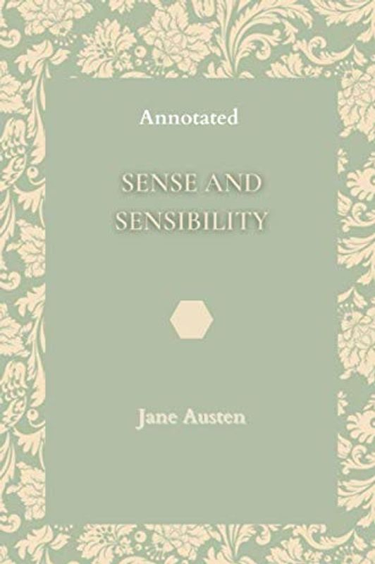 Sense and Sensibility: Annotated
