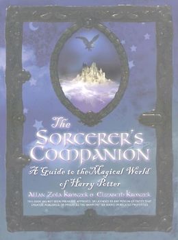 The Sorcerer's Companion: A Guide to the Magical World of Harry Potter - Allan Zola Kronzek