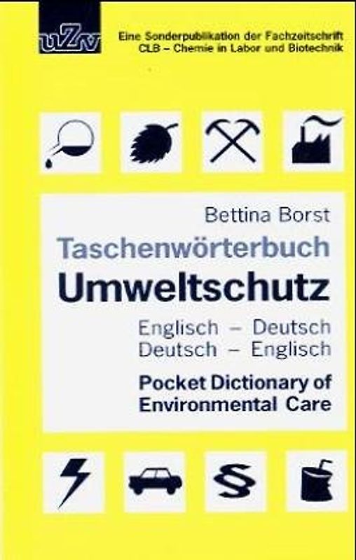 Umweltschutz Taschenwörterbuch /A Pocket Dictionary of Environemental Care Deutsch-Englisch /English-German