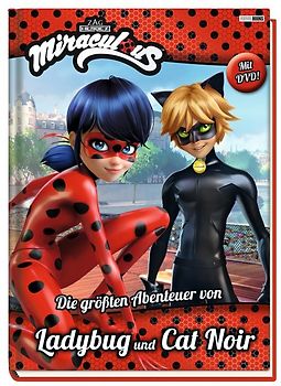 Miraculous: Die größten Abenteuer von Ladybug und Cat Noir