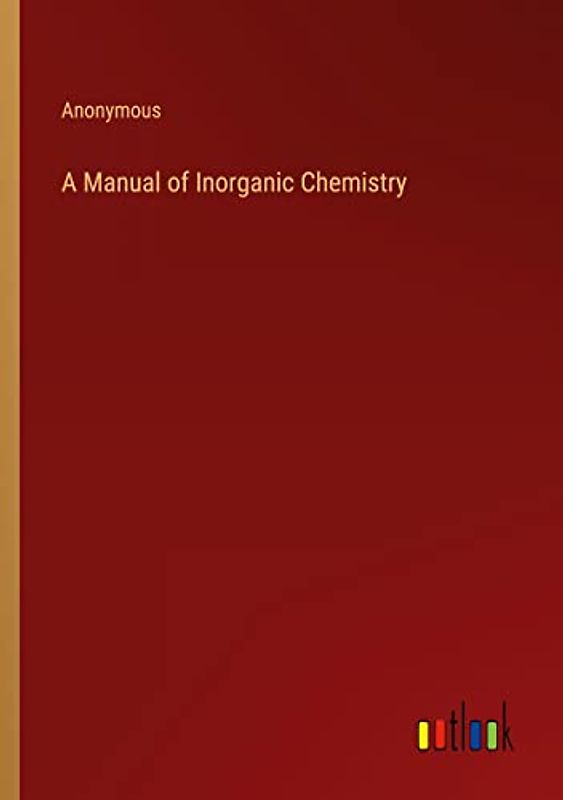 A Manual of Inorganic Chemistry